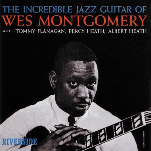 The Incredible Jazz Guitar of Wes Montgomery