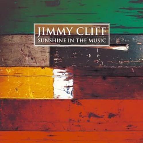 Jimmy Cliff - Sunshine in the Music - Zortam Music