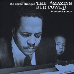 The Scene Changes (The Amazing Bud Powell, Vol. 5)