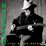 Haggard Like Never Before by Merle Haggard
