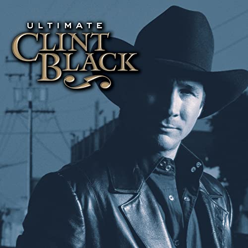 Clint Black - Ultimate Clint Black - Zortam Music