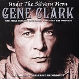 Under the Silvery Moon by Gene Clark