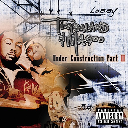 Under Construction, Pt. II by Timbaland & Magoo album cover