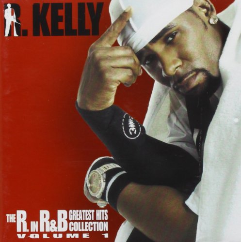 R.kelly - The R In RnB Collection Vol. 1 - Greatest Hits - Zortam Music