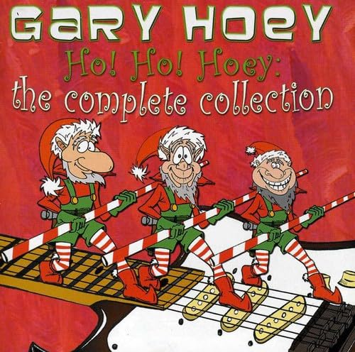 Gary Hoey - The Ho! Ho! Hoey! The Complete Collection - Zortam Music