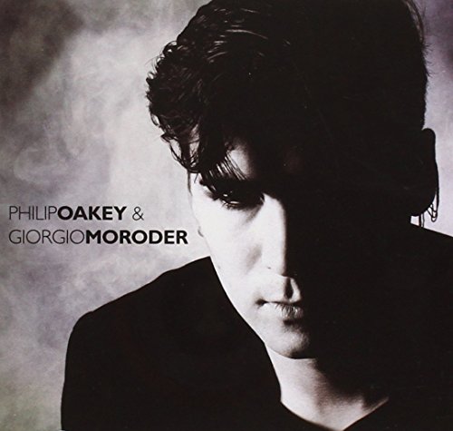 Giorgio Moroder & Philip Oakey - Philip Oakey & Giorgio Moroder - Zortam Music
