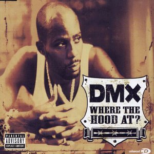 DMX - Where the Hood at? - Zortam Music