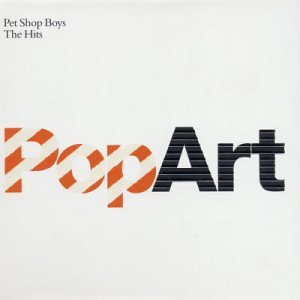 Pet Shop Boys - Popart: The Hits (Disc 1: Pop) - Zortam Music
