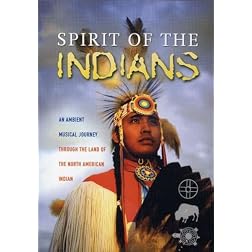 Spirit of the Indians- An Ambient Musical Journey