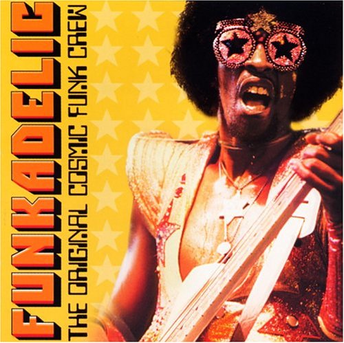 Funkadelic - The Original Cosmic Funk Crew - Zortam Music