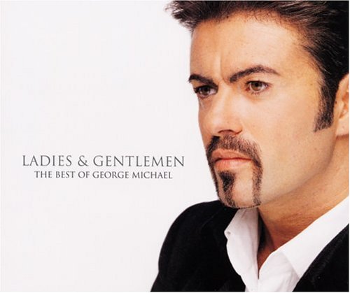 George Michael - Ladies & Gentlemen_ The Best of George Michael (1 of 2) - Zortam Music