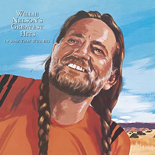 Willie Nelson - Greatest Hits (& Some That Will Be) - Zortam Music