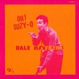 Oh Suzy Q Remastered Import by Dale Hawkins