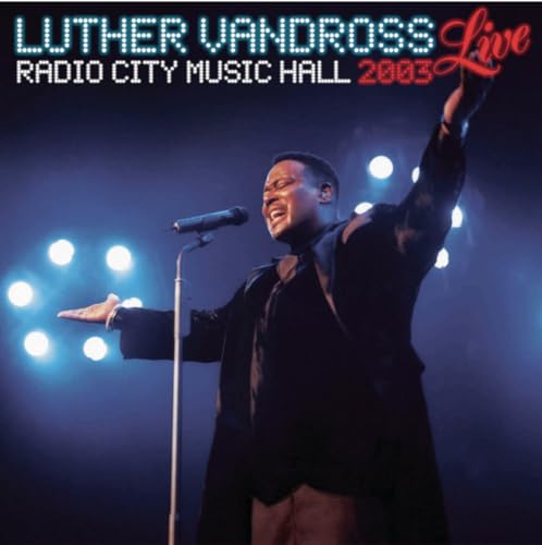 Luther Vandross - Live - Radio City Music Hall 2003 - Zortam Music
