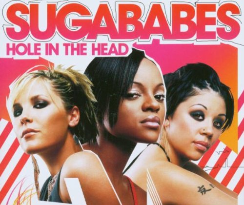 Sugababes - Hole In The Head - Zortam Music