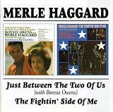 Just Between the Two of Us The Fightin Side of Me by Merle Haggard
