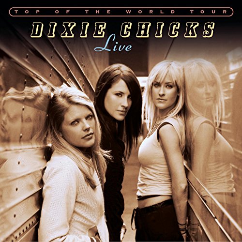 Dixie Chicks - Top Of The World Tour Live (CD - Zortam Music