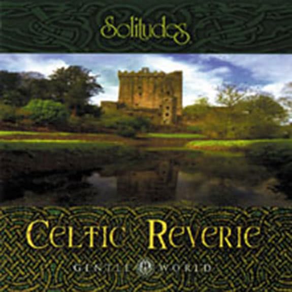 Gentle World: Celtic Reverie
