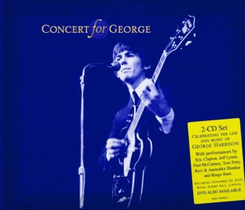 George Harrison - Concert for George: a Celebration of the Life and Music of George Harrison - Zortam Music