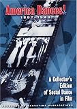 America Dances! 1897-1948: A Collector`s Edition of Social Dance in Film [2000] (REGION 1) (NTSC)