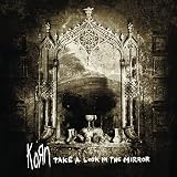 Lyrics to the Korn album Take A Look In The Mirror