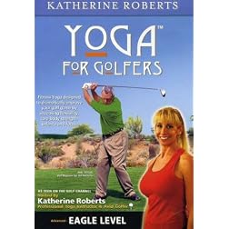 EAGLE Level Yoga For Golfers