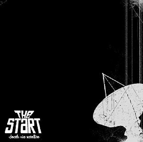 The Start - Death Via Satellite - Zortam Music