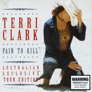 TERRI CLARK - Pain to Kill Lyrics - Zortam Music