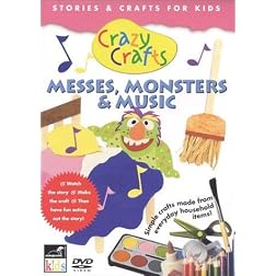 Crazy Crafts: Messes, Monsters & Music