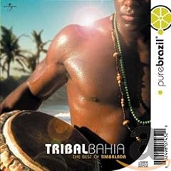 Pure Brazil: Tribal Bahia - The Best of Timbalada
