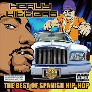 Heavy Hitters: The Best of Spanish Hip-Hop