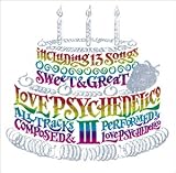 LOVE PSYCHEDELICO III