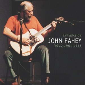 The Best of John Fahey, Vol. 2: 1964-1983