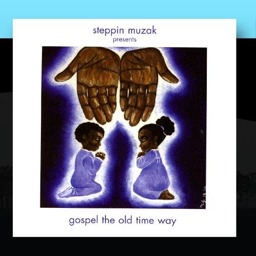 Gospel the Old Time Way