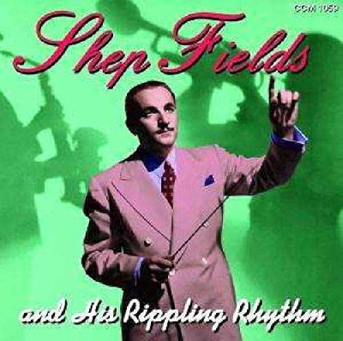 Shep Fields and His Rippling Rhythm