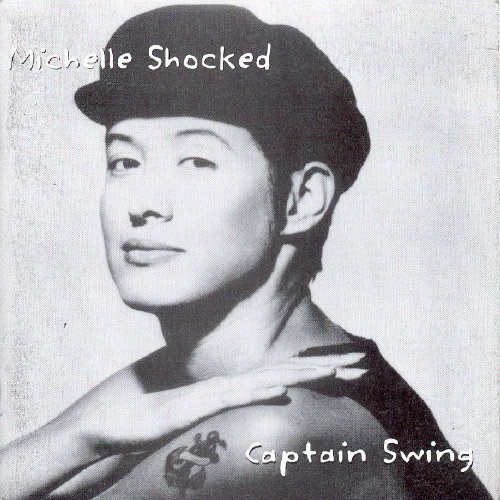 Michelle Shocked - Captain Swing - Zortam Music