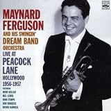 Live at Peacock Lane 1956 Live by Maynard Ferguson
