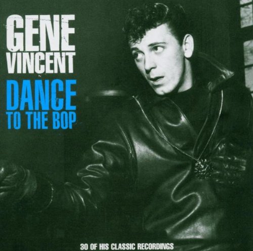 Gene Vincent - Dance to the Bop-the Very Best - Zortam Music