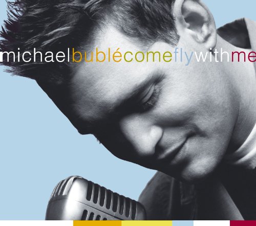Come Fly With Me (CD & DVD) by Michael Bublé album cover
