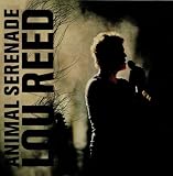 Animal Serenade by Lou Reed