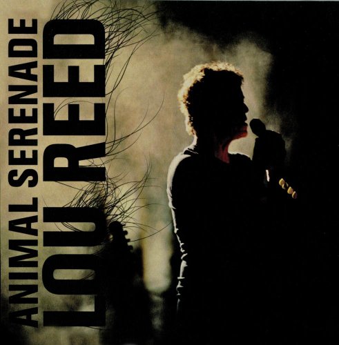 Lou Reed - Animal Serenade (Disc 1) - Zortam Music