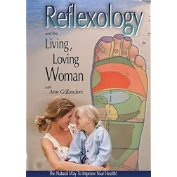 Reflexology And The Living, Loving Woman