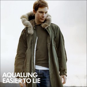 Aqualung - Easier To Lie Lyrics - Zortam Music
