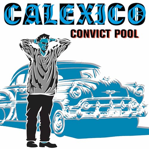 Calexico - Convict Pool - Zortam Music