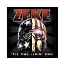 Zeke - 'Til the Livin' End