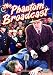 Phantom Broadcast