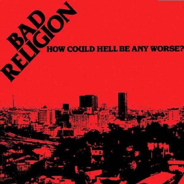 Bad Religion - How Could Hell Be Any Worse - Zortam Music
