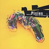 Wave of Mutilation: The Best of Pixies by Pixies