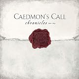 Chronicles 1992 2004 ENHANCED LIMITED EDITION by Caedmon's Call