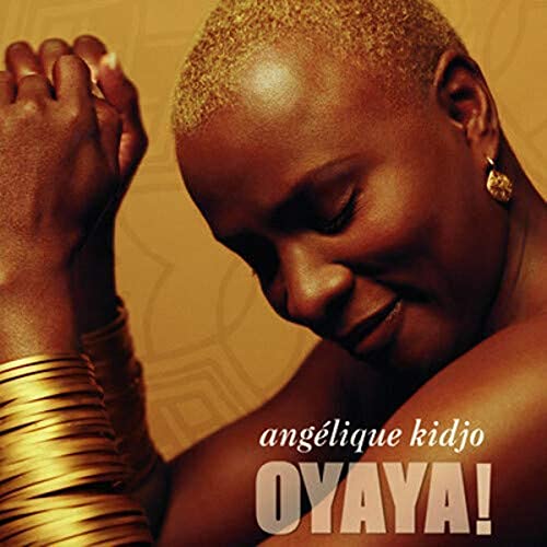 Angelique Kidjo - Oyaya! - Zortam Music